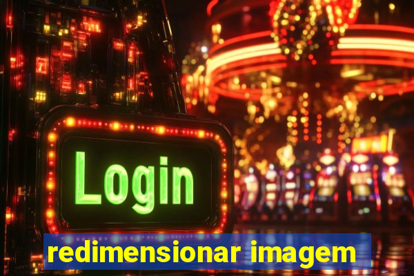 redimensionar imagem